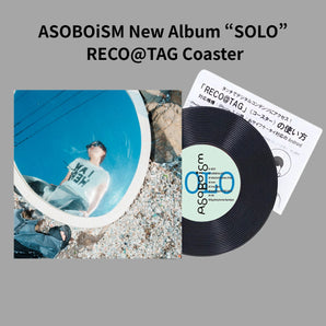 【編號002】| ASOBOiSM | New ALBUM "SOLO" RECO@TAG COASTER